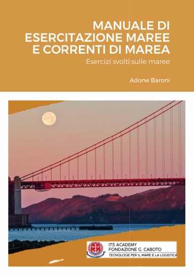 MANUALE DI ESERCITAZIONE MAREE E CORRENTI DI MAREA