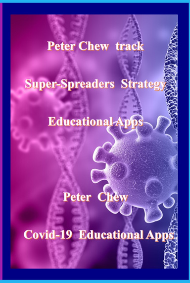 Peter Chew track super-spreaders strategy Educational Apps