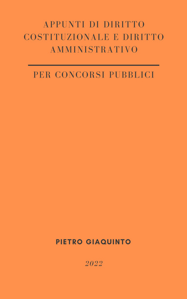 Appunti di DIRITTO COSTITUZIONALE e DIRITTO AMMINISTRATIVO
