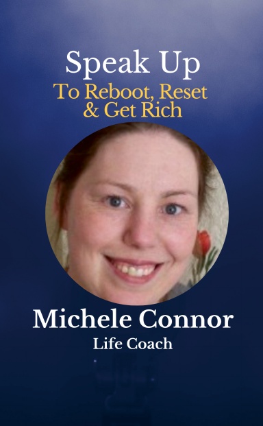 Speak Up to Reboot, Reset & Get Rich