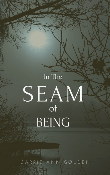 In The Seam Of Being