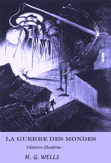 La Guerre des Mondes (Roman Illustré)