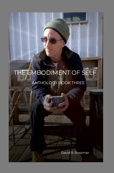 THE EMBODIMENT OF SELF