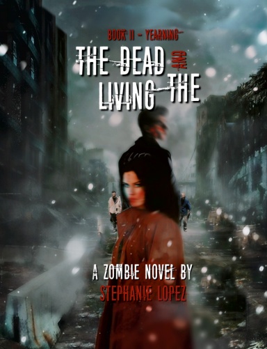 Yearning ( Book II ) The Dead And The Living Series