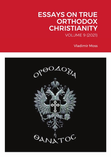 ESSAYS ON TRUE ORTHODOX CHRISTIANITY