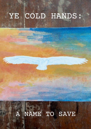 Ye Cold Hands III: A Name To Save