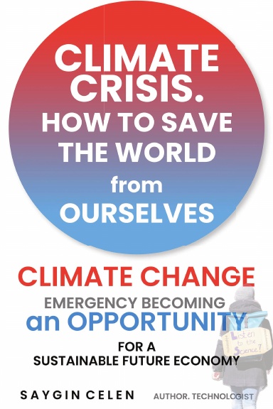 Climate crisis. How to save the world from ourselves: