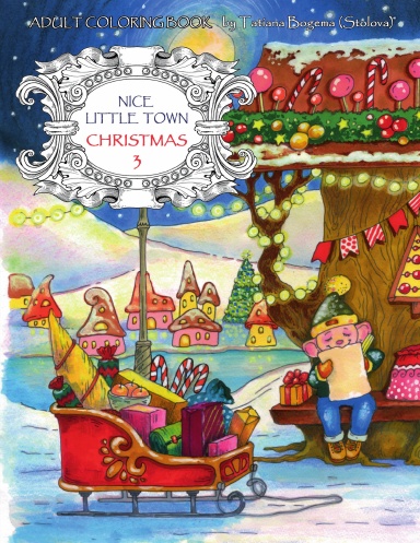 Nice Little Town Christmas 3 - Adult Coloring Book (Coil bound edition)