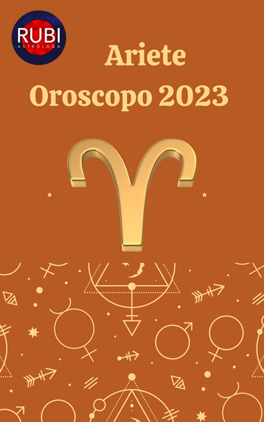 ARIETE OROSCOPO 2023