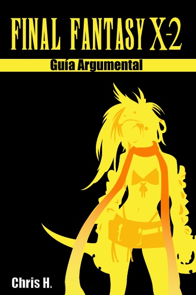 Final Fantasy X-2 - Guía Argumental
