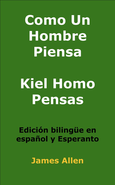 Como Un Hombre Piensa Kiel Homo Pensas