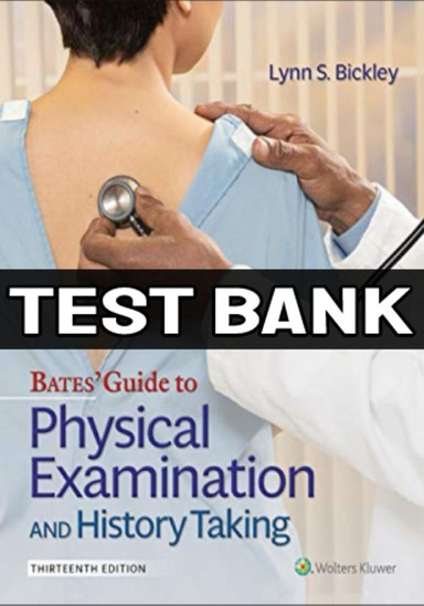 Bates’ Guide To Physical Examination And History Taking 13th Edition Bickley Test Bank