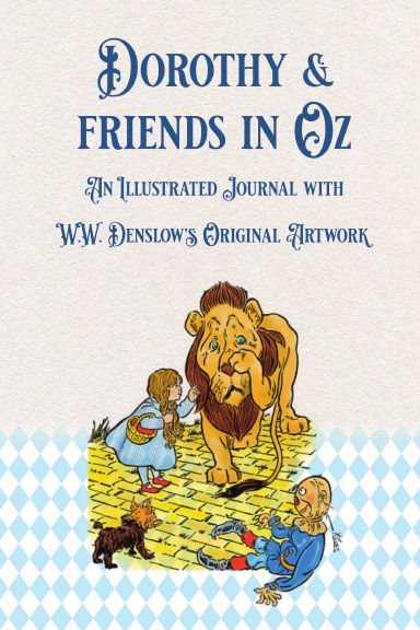Dorothy & Friends in Oz
