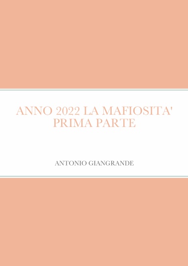 ANNO 2022 LA MAFIOSITA' PRIMA PARTE