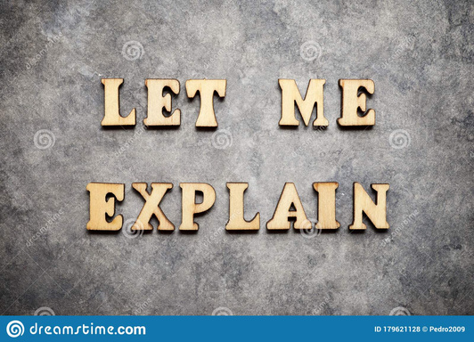 Let Me Explain!