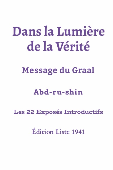 Dans la Lumière de la Vérité - Edition Liste 1941 - Les 22 premiers Exposés