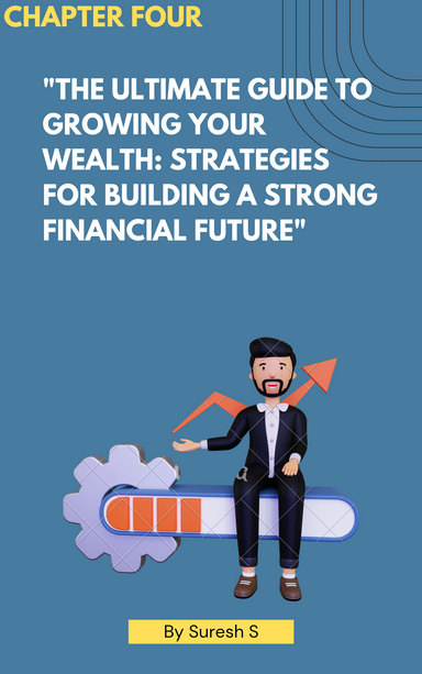 The Ultimate Guide to Growing Your Wealth