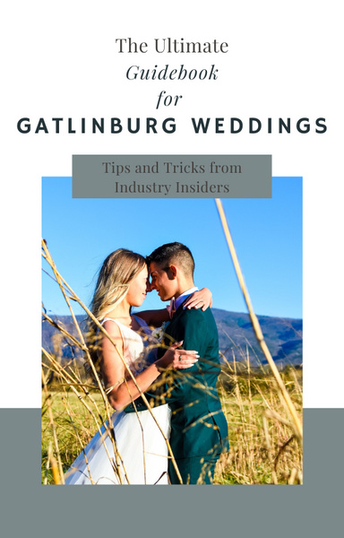 The Ultimate Guidebook for Gatlinburg Weddings