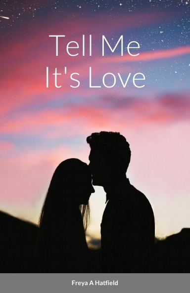 Tell Me It's Love