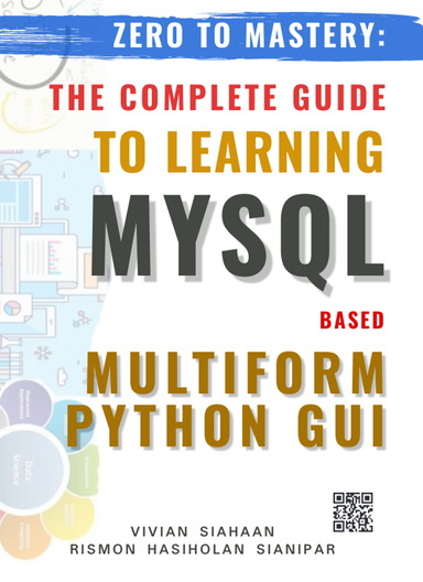 ZERO TO MASTERY: THE COMPLETE GUIDE TO LEARNING  MYSQL BASED MULTIFORM PYTHON GUI