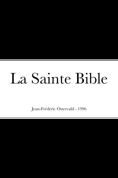 Bible Jean-Frédéric Ostervald 1996 - 6 x 9 po | 152 x 229 mm