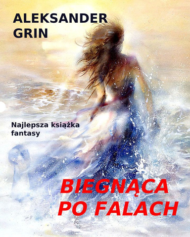 BIEGNĄCA PO FALACH