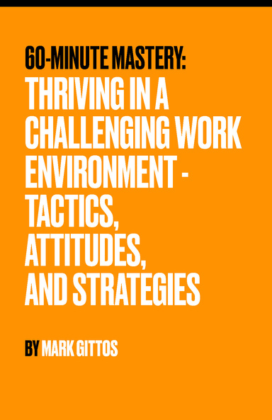 Thriving in a Challenging Work Environment