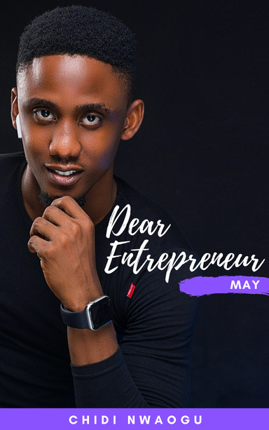 Dear Entrepreneur: May