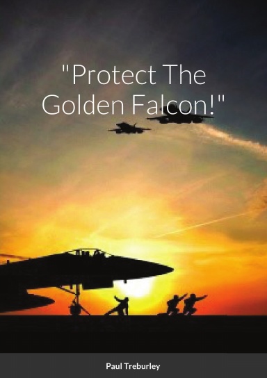 "Protect The Golden Falcon!"