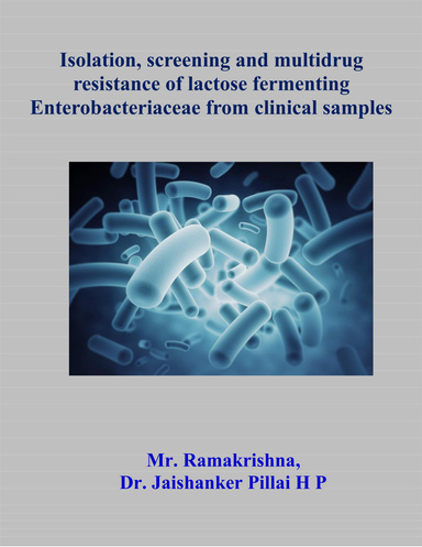 Isolation, screening and multidrug resistance of lactose fermenting Enterobacteriaceae from clinical samples