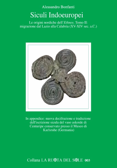 Siculi Indoeuropei - Le origini nordiche dell'Ethnos,Tomo II