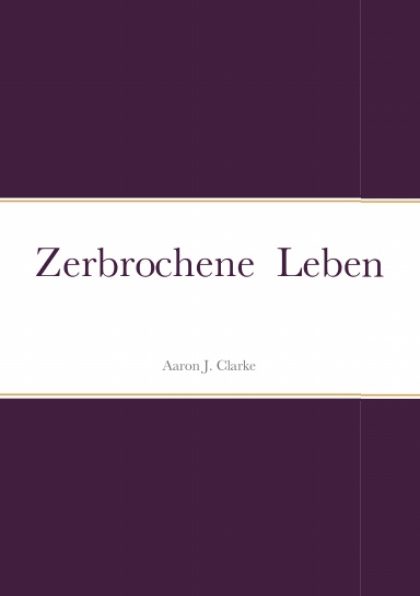 Zerbrochene  Leben