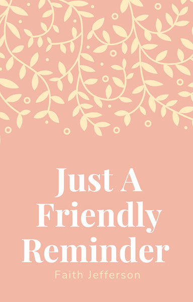 Just A Friendly Reminder
