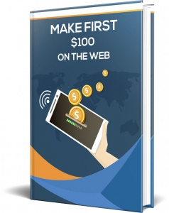 Make your First $100 On The Web