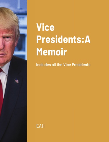 Vice Presidents:A Memoir