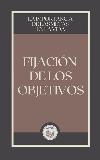 FIJACIÓN DE LOS OBJETIVOS