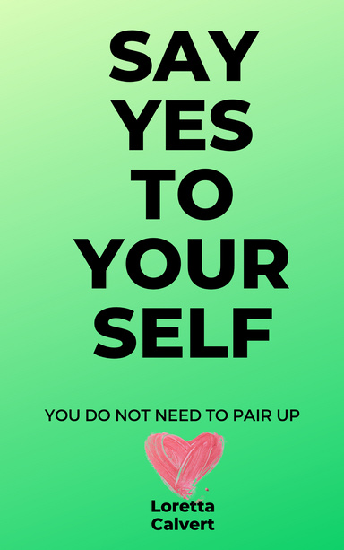 Say Yes To Yourself