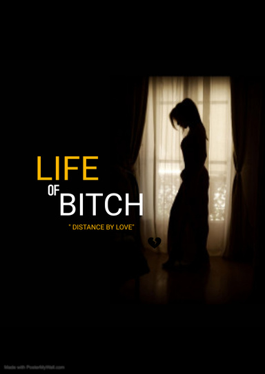 Life of Bitch