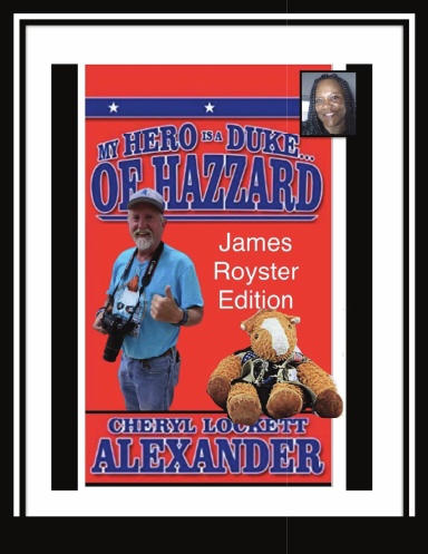 MY HERO IS A DUKE...OF HAZZARD JAMES ROYSTER EDITION
