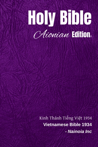 Holy Bible Aionian Edition: Vietnamese Bible 1934