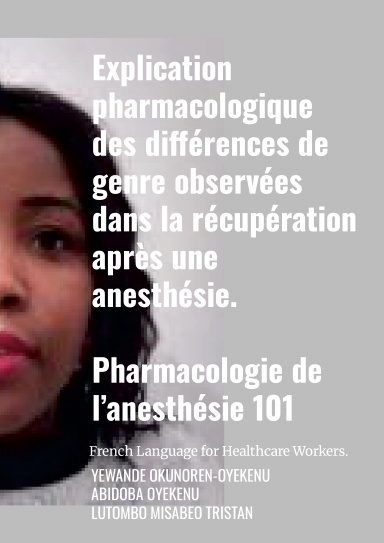 Explication Pharmacologique De La Différence De Genre Observée Dans La Récupération L'anesthésie
