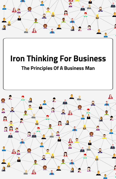 Iron Thinking For Business