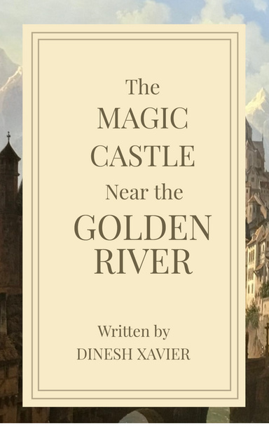 The Magic Castle near the Golden River
