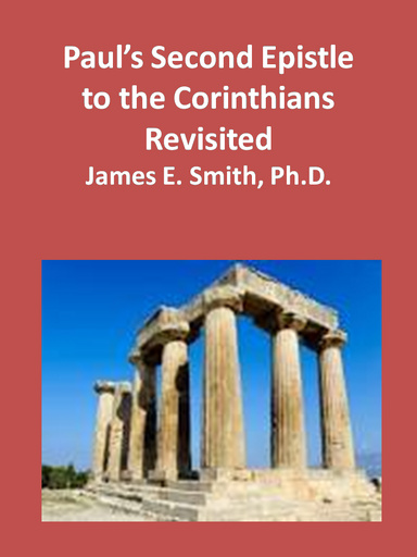 Paul's Second Epistle to the Corinthians Revisited