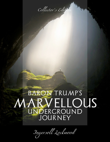 Baron Trump's Marvellous Underground Journey