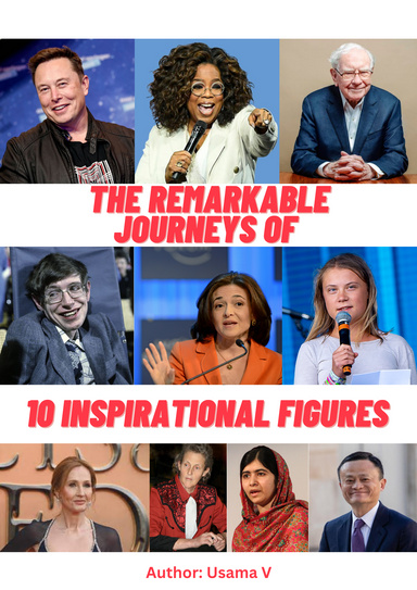The Remarkable Journeys of 10 Inspirational Figures