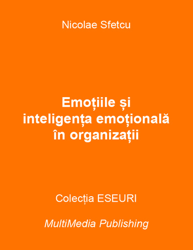 Emoțiile și inteligența emoțională în organizații