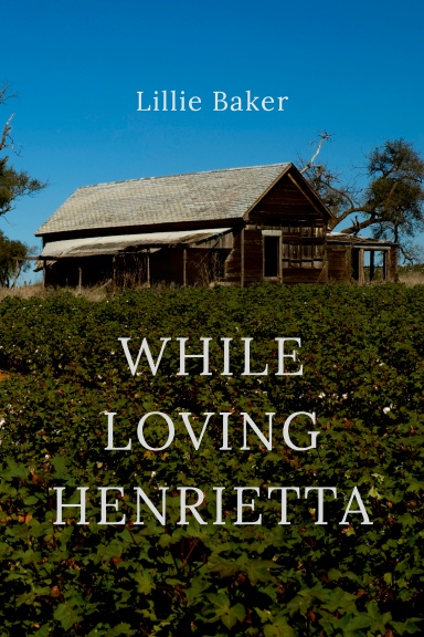 While Loving Henrietta