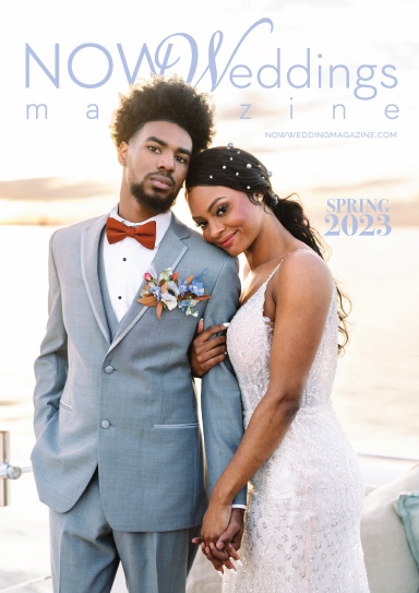 NOW Weddings Magazine Spring 2023 Issue