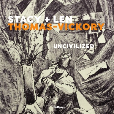 Stacy and Len Thomas-Vickory: Uncivilized